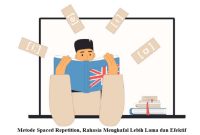 Metode Spaced Repetition, Rahasia Menghafal Lebih Lama dan Efektif Metode Spaced Repetition